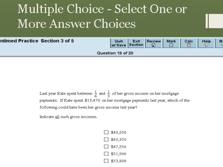 Multiple Choice - Select One or More Answer Choices 