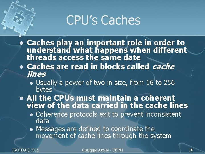 CPU’s Caches l l Caches play an important role in order to understand what CPU’s Caches l l Caches play an important role in order to understand what
