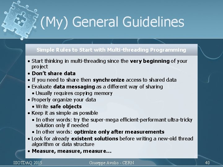 (My) General Guidelines Simple Rules to Start with Multi-threading Programming • Start thinking in (My) General Guidelines Simple Rules to Start with Multi-threading Programming • Start thinking in