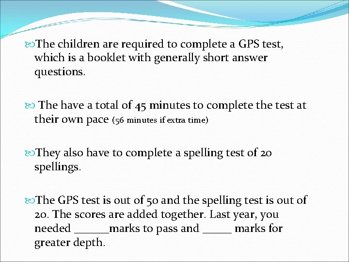  The children are required to complete a GPS test, which is a booklet