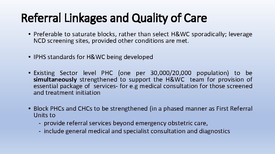 Referral Linkages and Quality of Care • Preferable to saturate blocks, rather than select