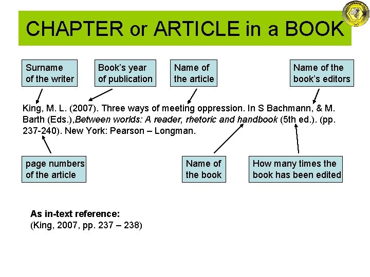 CHAPTER or ARTICLE in a BOOK Surname of the writer Book’s year of publication