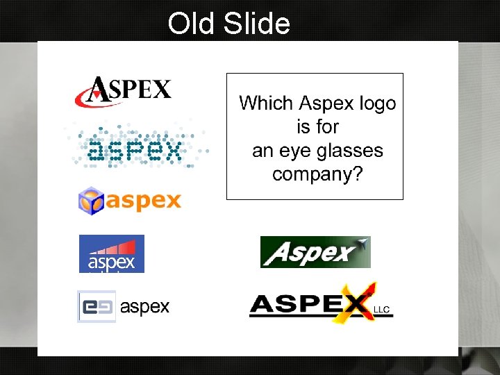 Old Slide Old Slide