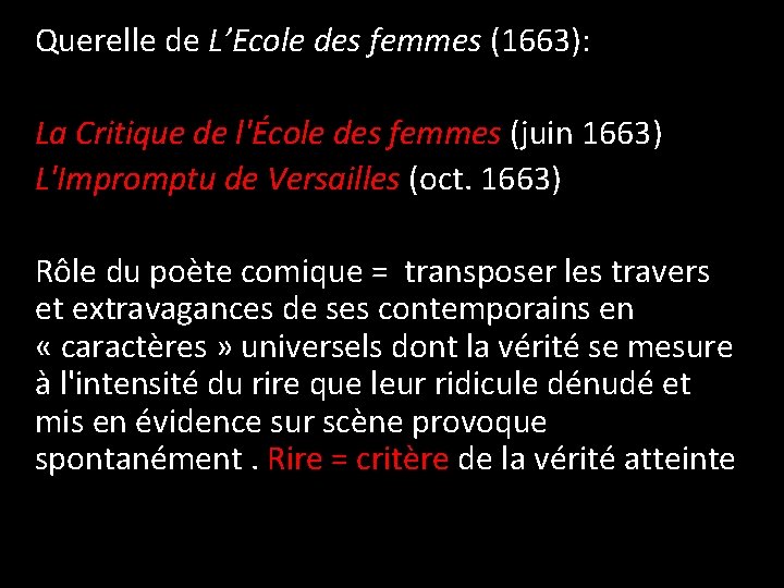 Querelle de L’Ecole des femmes (1663): La Critique de l'École des femmes (juin 1663)