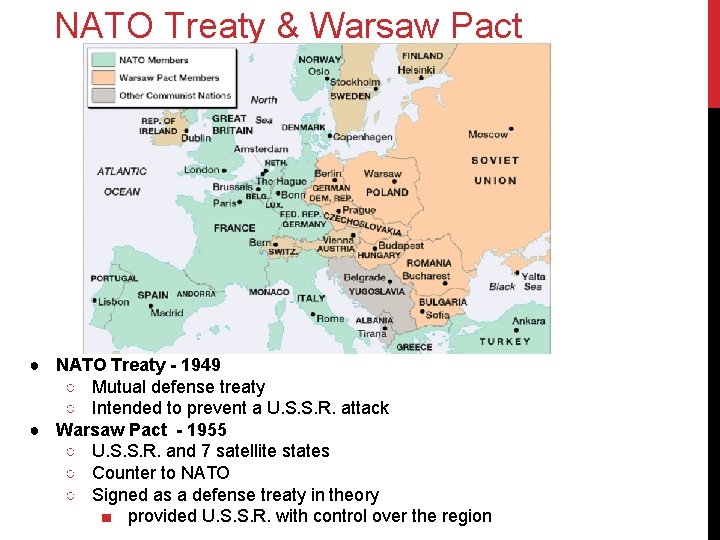 NATO Treaty & Warsaw Pact ● NATO Treaty - 1949 ○ Mutual defense treaty