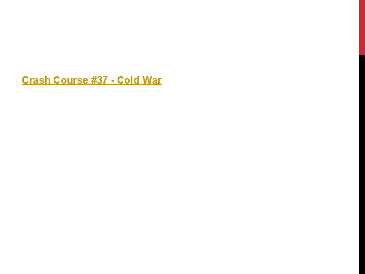 Crash Course #37 - Cold War 
