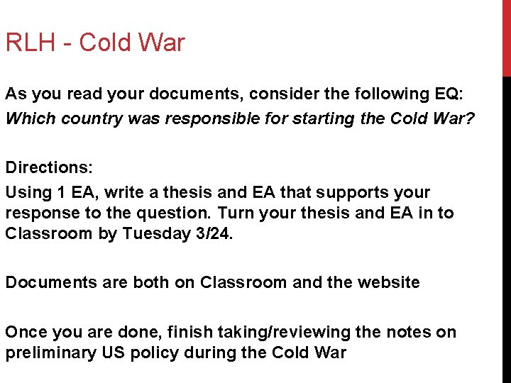 RLH - Cold War As you read your documents, consider the following EQ: Which