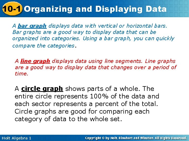 10 -1 Organizing and Displaying Data A bar graph displays data with vertical or