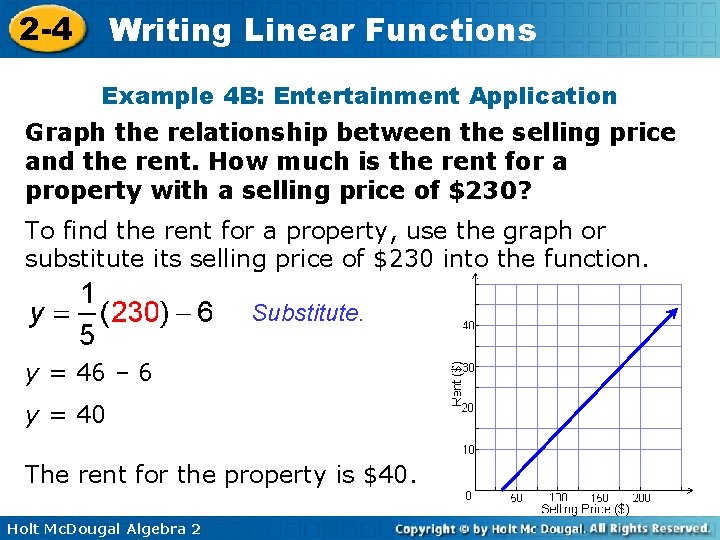 2 -4 Writing Linear Functions Example 4 B: Entertainment Application Graph the relationship between