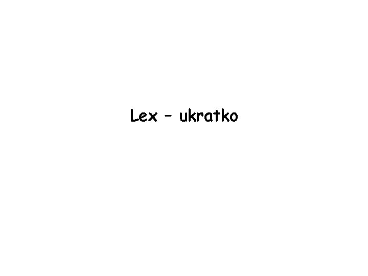 Lex – ukratko 