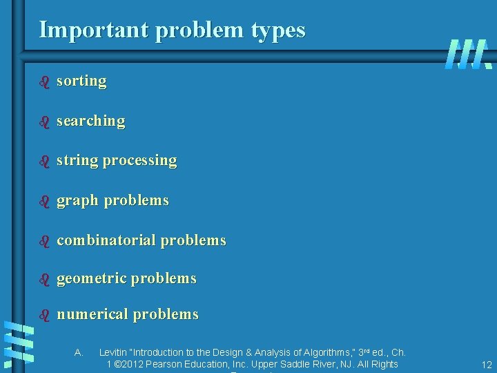 Important problem types b sorting b searching b string processing b graph problems b