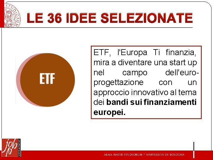 LE 36 IDEE SELEZIONATE ETF, l'Europa Ti finanzia, mira a diventare una start up