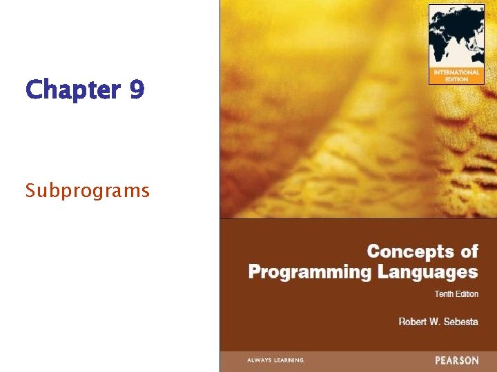 Chapter 9 Subprograms 