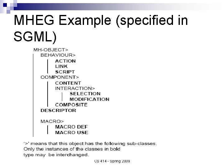 MHEG Example (specified in SGML) CS 414 - Spring 2009 