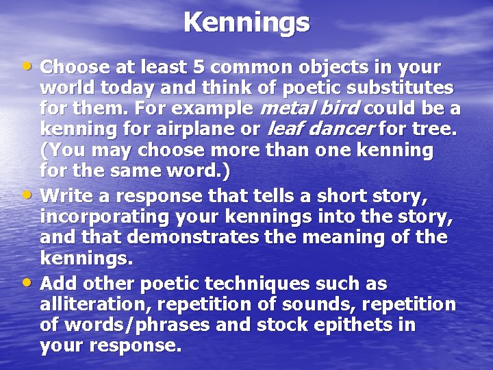 Kennings • Choose at least 5 common objects in your • • world today