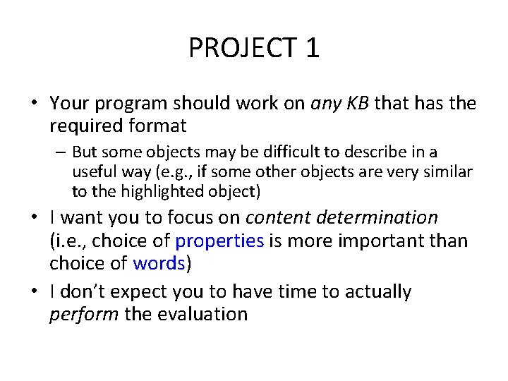 PROJECT 1 • Your program should work on any KB that has the required