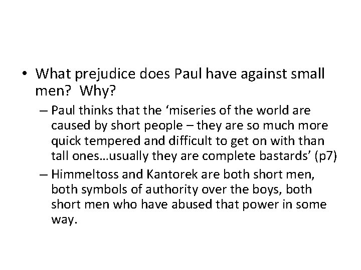 • What prejudice does Paul have against small men? Why? – Paul thinks