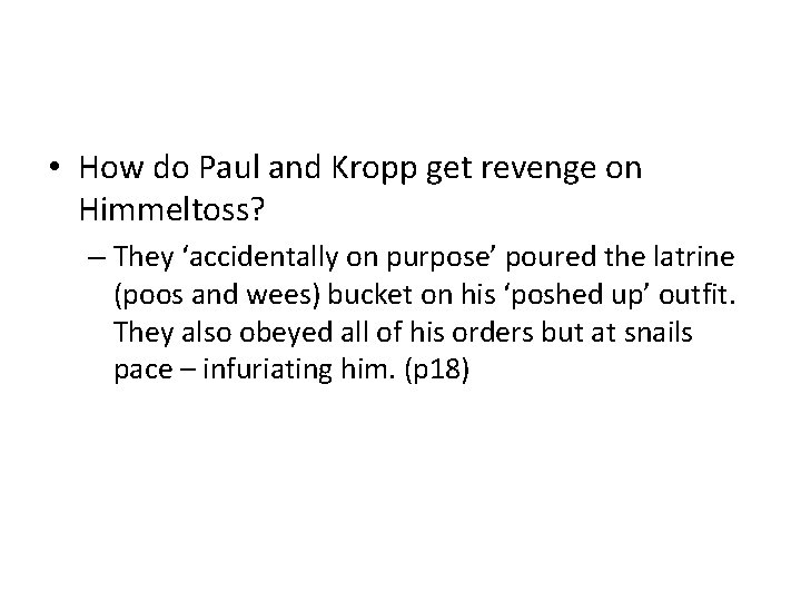  • How do Paul and Kropp get revenge on Himmeltoss? – They ‘accidentally