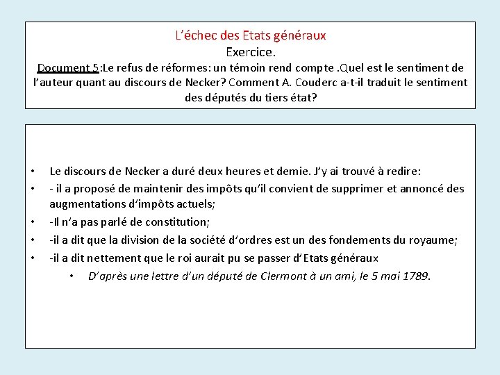 L’échec des Etats généraux Exercice. Document 5: Le refus de réformes: un témoin rend