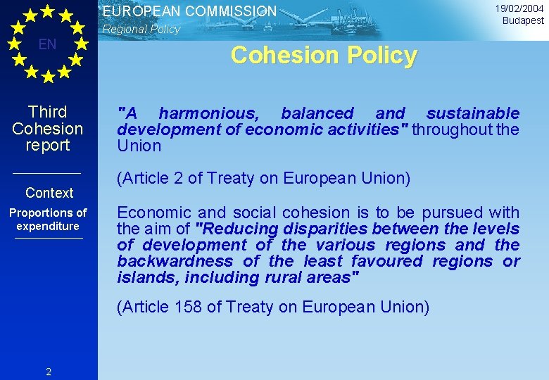 EUROPEAN COMMISSION Regional Policy EN Third Cohesion report Context Proportions of expenditure Cohesion Policy