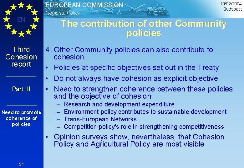 EUROPEAN COMMISSION Regional Policy EN Third Cohesion report Part III Need to promote coherence