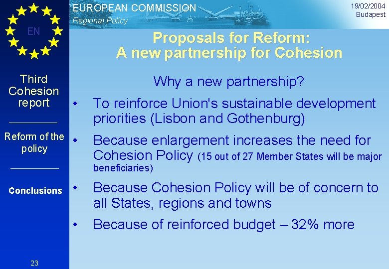 EUROPEAN COMMISSION Regional Policy EN Proposals for Reform: A new partnership for Cohesion Third