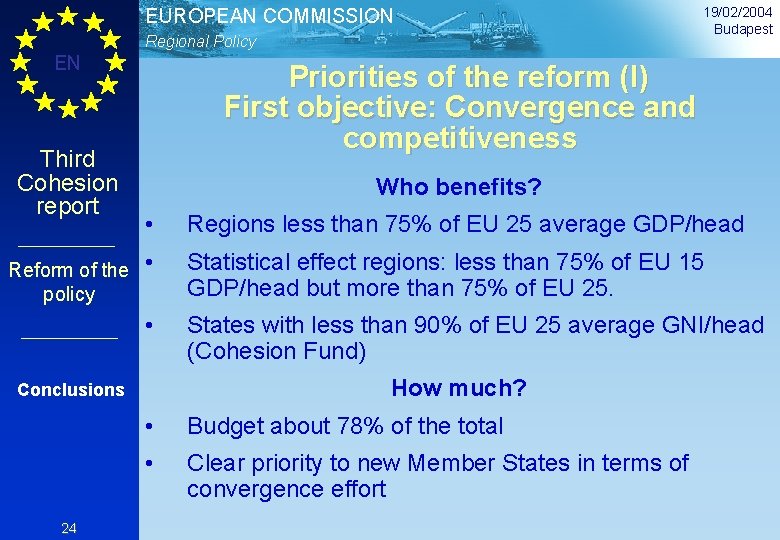 EUROPEAN COMMISSION Regional Policy EN Third Cohesion report Reform of the policy Priorities of