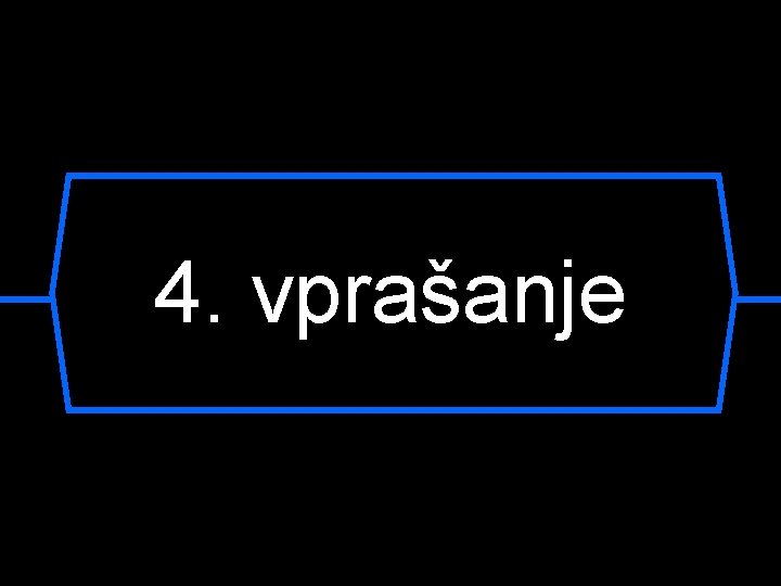 4. vprašanje 