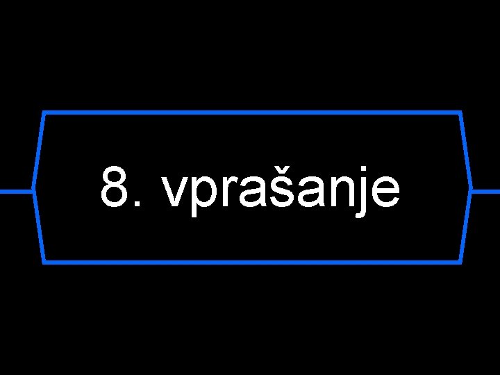 8. vprašanje 