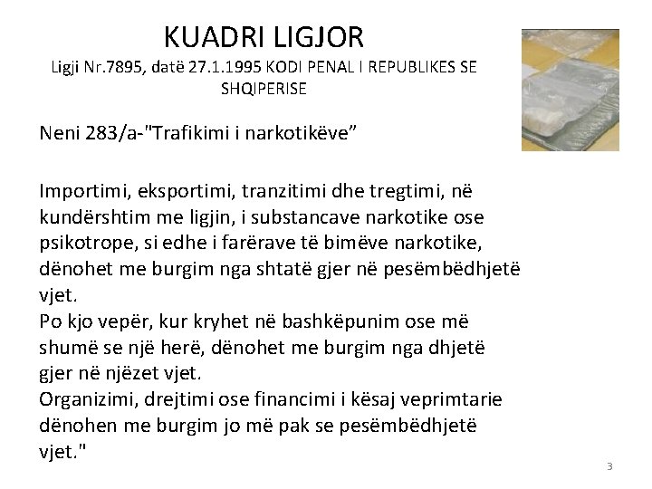 KUADRI LIGJOR Ligji Nr. 7895, datë 27. 1. 1995 KODI PENAL I REPUBLIKES SE