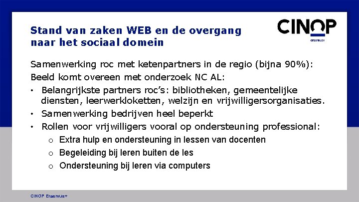 Stand van zaken WEB en de overgang naar het sociaal domein Samenwerking roc met