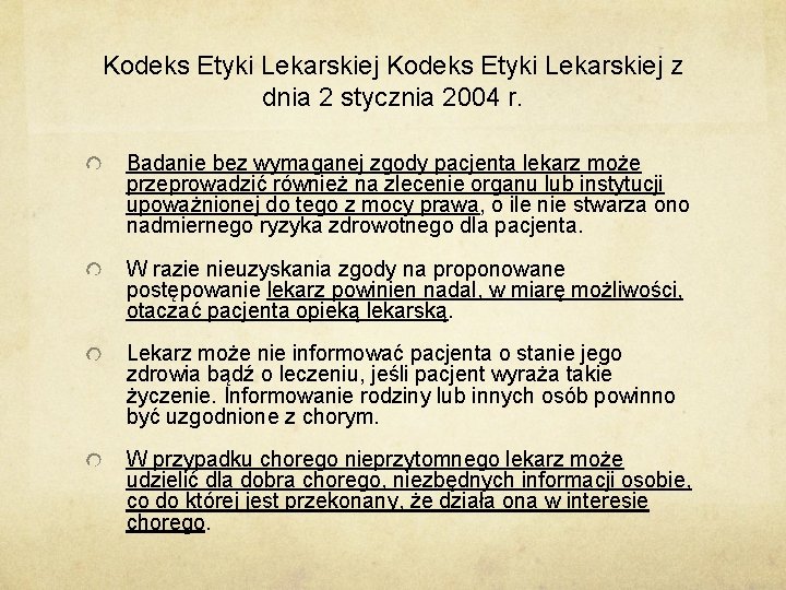 Kodeks Etyki Lekarskiej z dnia 2 stycznia 2004 r. Badanie bez wymaganej zgody pacjenta