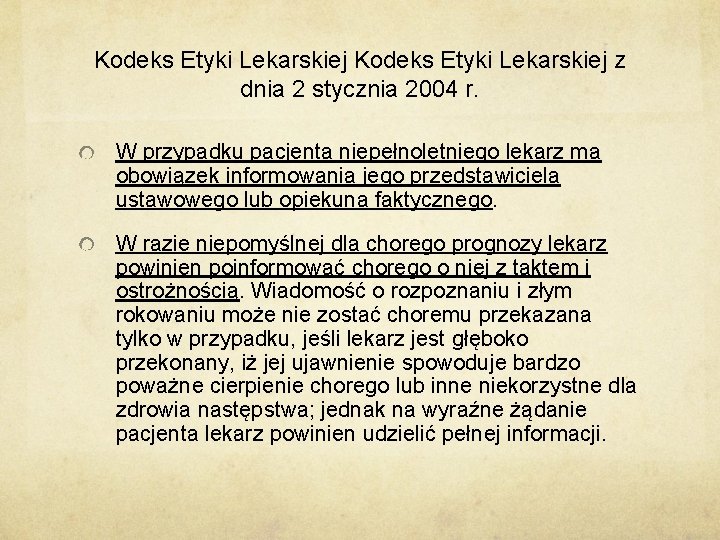 Kodeks Etyki Lekarskiej z dnia 2 stycznia 2004 r. W przypadku pacjenta niepełnoletniego lekarz