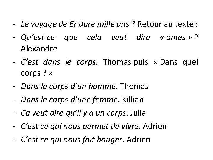 - Le voyage de Er dure mille ans ? Retour au texte ; -