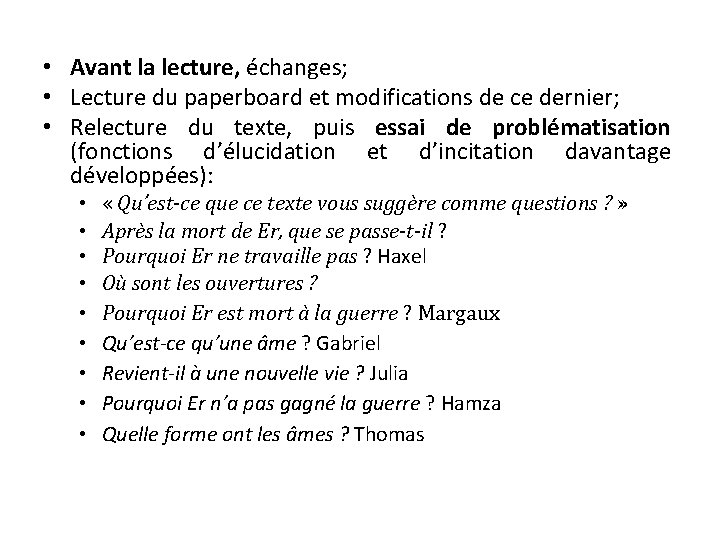  • Avant la lecture, échanges; • Lecture du paperboard et modifications de ce