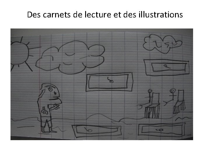 Des carnets de lecture et des illustrations 