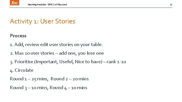 Learning Analytics - GMCC 16 May 2016 Activity 1: User Stories Process 1. Add,