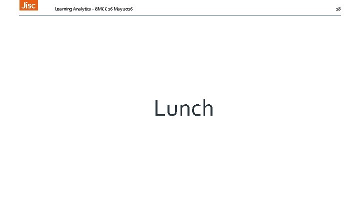 Learning Analytics - GMCC 16 May 2016 18 Lunch 