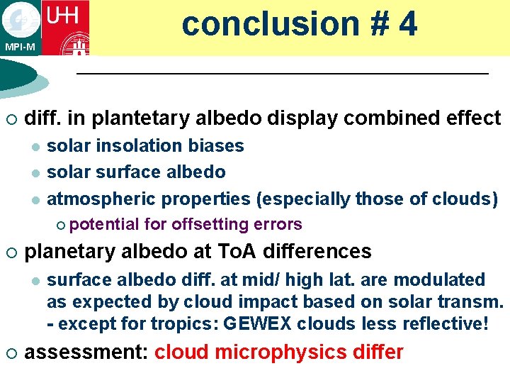 conclusion # 4 MPI-M ¡ diff. in plantetary albedo display combined effect l l conclusion # 4 MPI-M ¡ diff. in plantetary albedo display combined effect l l