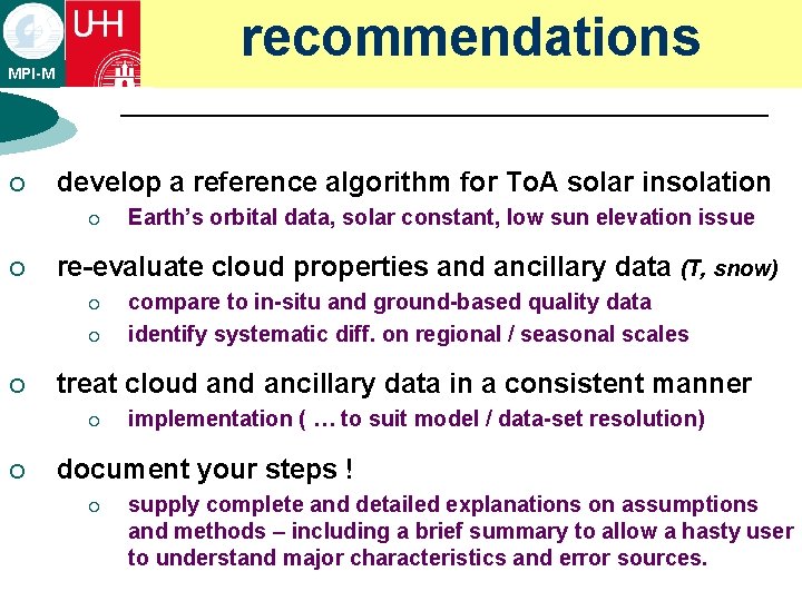 recommendations MPI-M ¡ develop a reference algorithm for To. A solar insolation ¡ ¡ recommendations MPI-M ¡ develop a reference algorithm for To. A solar insolation ¡ ¡