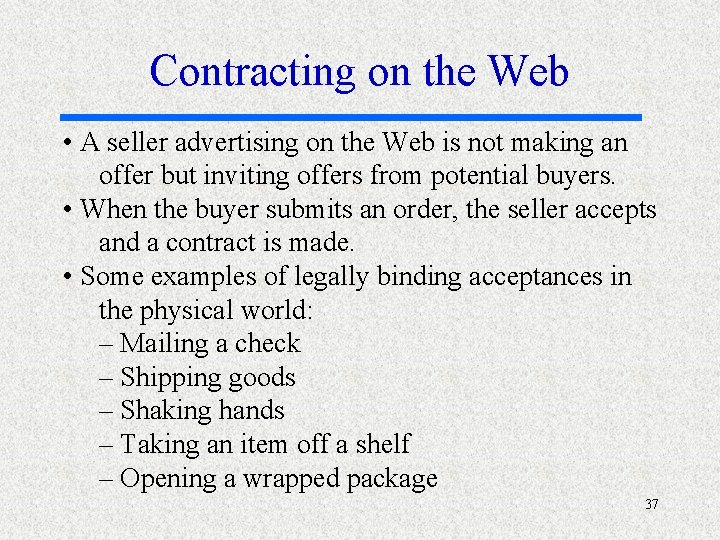 Contracting on the Web • A seller advertising on the Web is not making