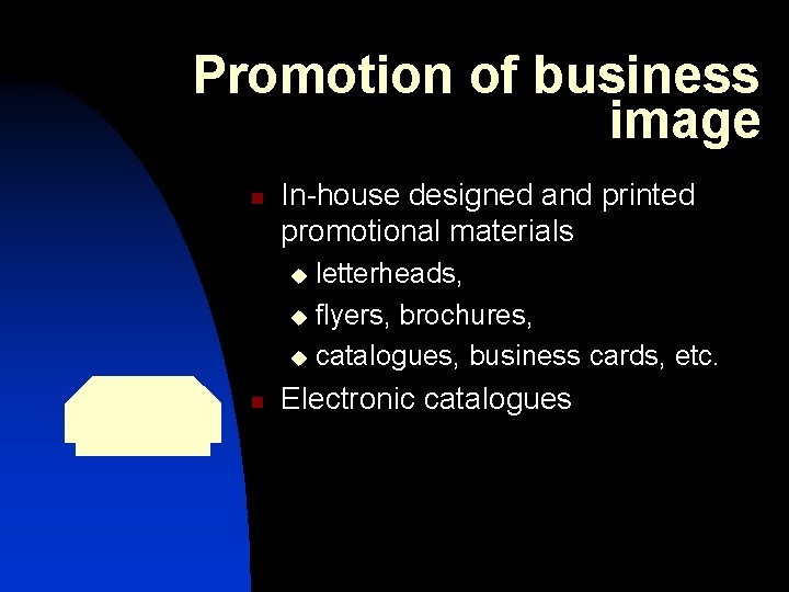 Promotion of business image n In-house designed and printed promotional materials letterheads, u flyers,