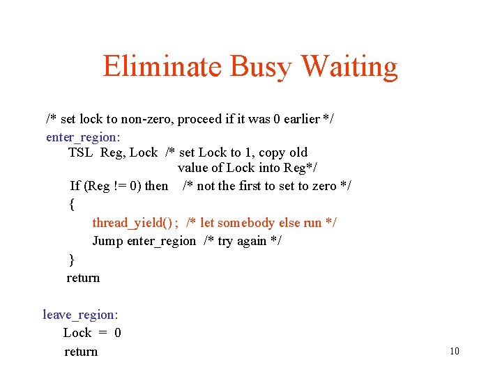 Eliminate Busy Waiting /* set lock to non-zero, proceed if it was 0 earlier