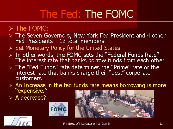 The Fed: The FOMC Ø Ø Ø Ø The FOMC: The Seven Governors, New