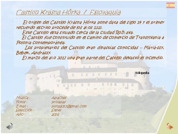 Castillo Krásna Hôrka / Eslovaquia El origen del Castillo Krásna Hôrka pone data del