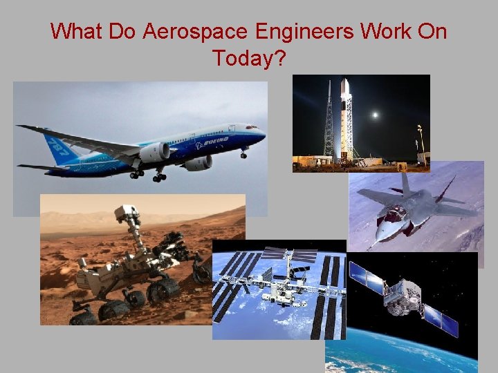 What Do Aerospace Engineers Work On Today? 6 