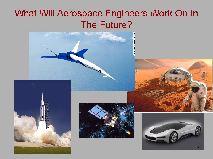 What Will Aerospace Engineers Work On In The Future? 7 