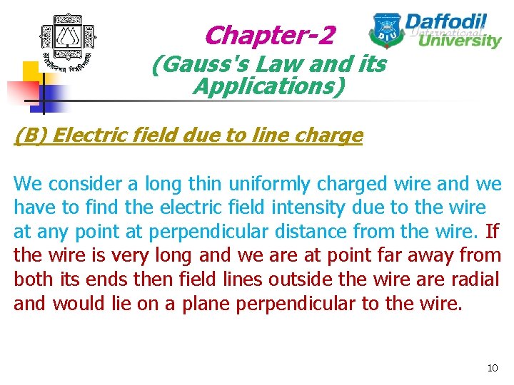 Chapter-2 (Gauss's Law and its Applications) (B) Electric field due to line charge We