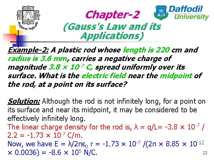 Chapter-2 (Gauss's Law and its Applications) Example-2: A plastic rod whose length is 220