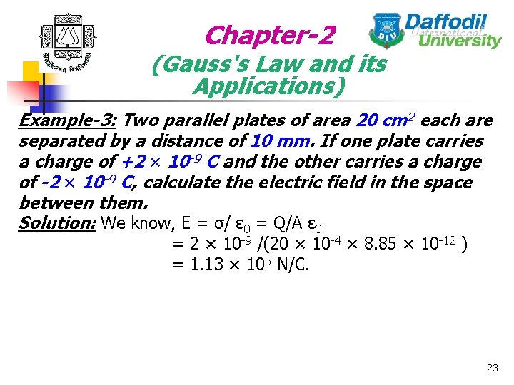 Chapter-2 (Gauss's Law and its Applications) Example-3: Two parallel plates of area 20 cm